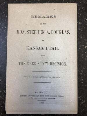 REMARKS OF THE HON. STEPHEN A. DOUGLAS, ON KANSAS, UTAH, AND THE DRED SCOTT DECISION