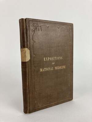 BRIEF EXPOSITIONS OF RATIONAL MEDICINE: TO WHICH IS PREFIXED THE PARADISE OF DOCTORS, A FABLE (Inscribed)