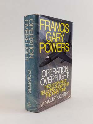 OPERATION OVERFLIGHT: THE U-2 SPY PILOT TELLS HIS STORY FOR THE FIRST TIME [Signed by Powers]