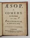 ÆSOP. A COMEDY. AS IT IS ACTED AT THE THEATRE-ROYAL IN DRURY-LANE