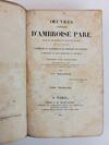 OEUVRES COMPLETES D'AMBROISE PARE REVUES ET COLLATIONNEES SUR TOUTES LES EDITIONS, AVEC LES VARIANTES; ORNEES DE 217 PLANCHES ET DU PORTRAIT DE L'AUTEUR; ACCOMPAGNEES DE NOTES HISTORIQUES ET CRITIQUES, ET PRECEDEES D'UNE INTRODUCTION SUR L'ORIGINE ET LES 