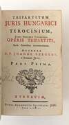 Tripartitum Juris Hungarici Tyrocinium [Volume One Only]