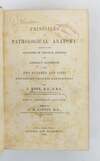 PRINCIPLES OF PATHOLOGICAL ANATOMY: ADAPTED TO THE CYCLOPEDIA OF PRACTICAL MEDICINE AND ANDRAL'S ELEMENTS. WITH TWO HUNDRED AND SIXTY BEAUTIFULLY COLORED ILLUSTRATIONS