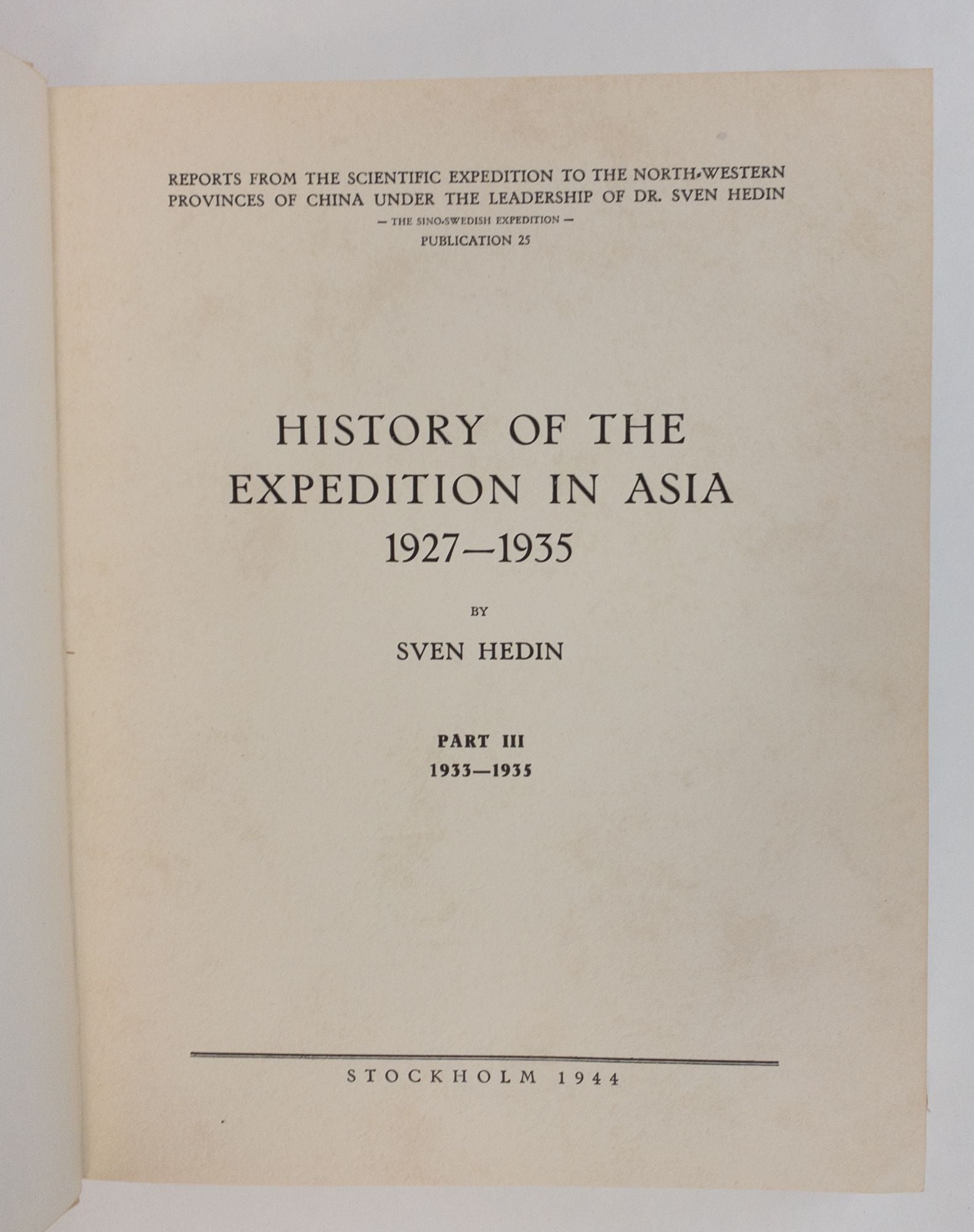 Product Image for HISTORY OF THE EXPEDITION IN ASIA 1927-1935 [Three Volumes]