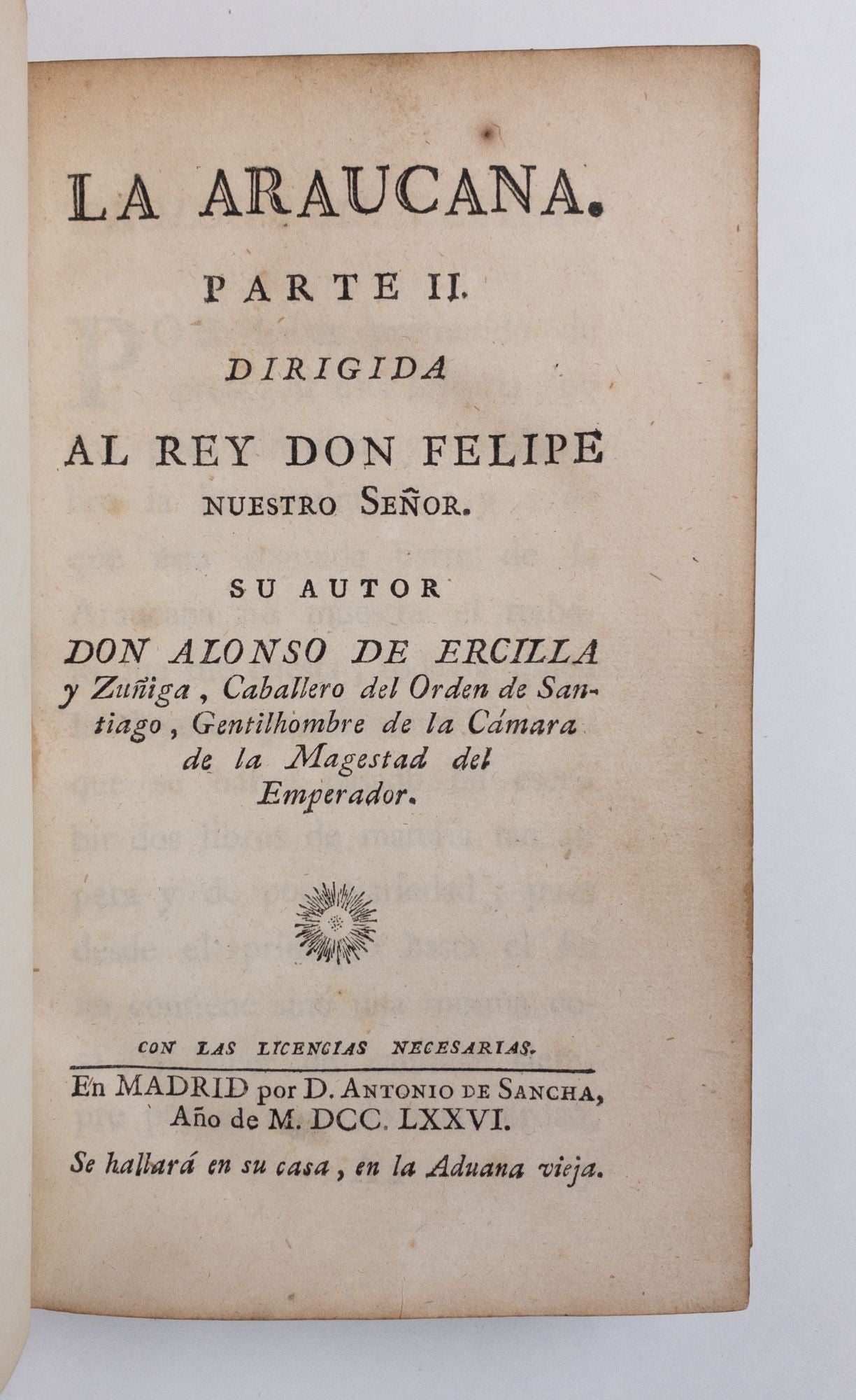 Product Image for LA ARAUCANA. DIRIGIDA AL REY DON FELIPE NUESTRO SEÑOR. [Two Volumes] [Robert Southey's Copy]