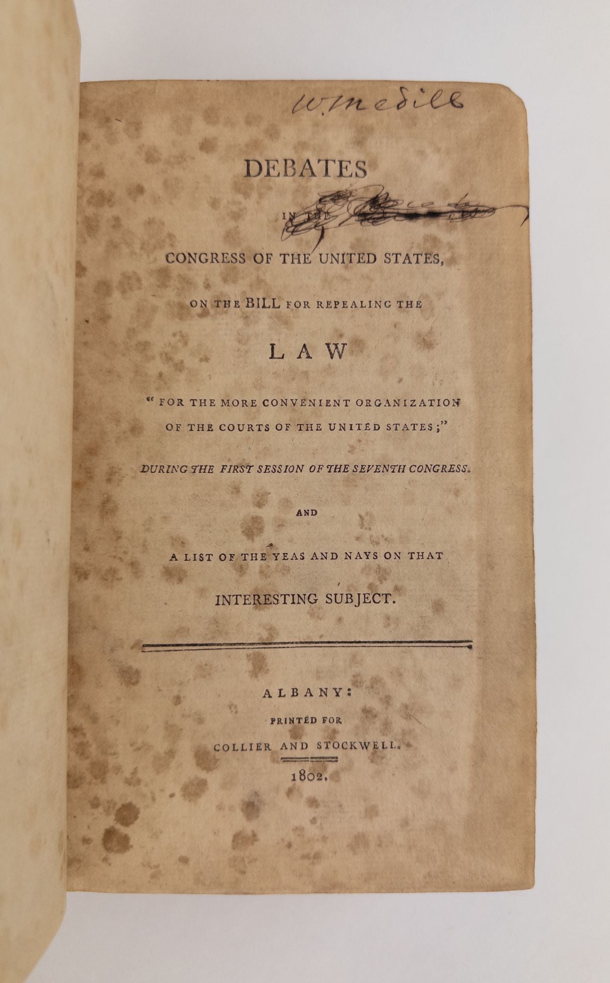 Product Image for Debates in the Congress of the United States on the Bill for Repealing the Law "For the More Convenient Organization of the Courts of the United States;" During the First Session of the Seventh Congress