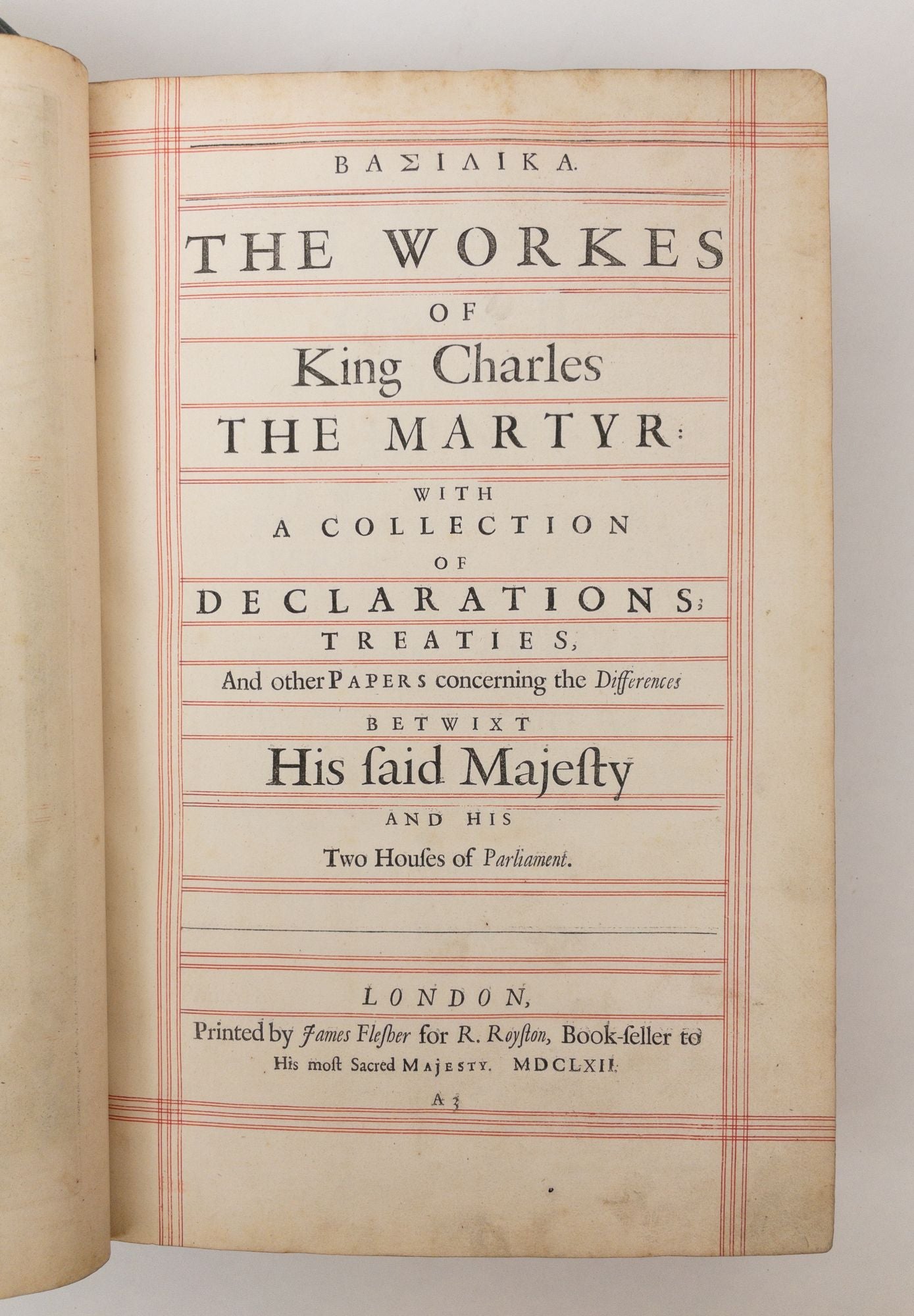 Product Image for BASILIKA: THE WORKES OF KING CHARLES THE MARTYR; WITH A COLLECTION OF DECLARATIONS, TREATIES AND OTHER PAPERS CONCERNING THE DIFFERENCES BETWIXT HIS SAID MAJESTY AND HIS TWO HOUSES OF PARLIAMENT