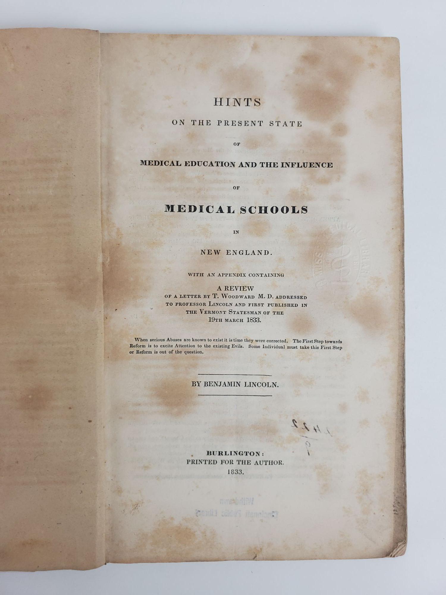Product Image for HINTS ON THE PRESENT STATE OF MEDICAL EDUCATION AND THE INFLUENCE OF MEDICAL SCHOOLS IN NEW ENGLAND; [Bound With] DR. LINCOLN'S APPEAL, WITH DR. WOODWARD'S LETTER TO PROFESSOR LINCOLN, &C. [Inscribed]