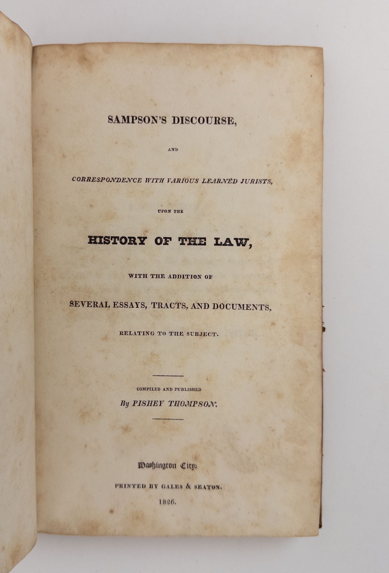 Product Image for SAMPSON'S DISCOURSE, AND CORRESPONDENCE WITH VARIOUS LEARNED JURISTS, UPON THE HISTORY OF LAW, WITH THE ADDITION OF SEVERAL ESSAYS, TRACTS, AND DOCUMENTS, RELATING TO THE SUBJECT