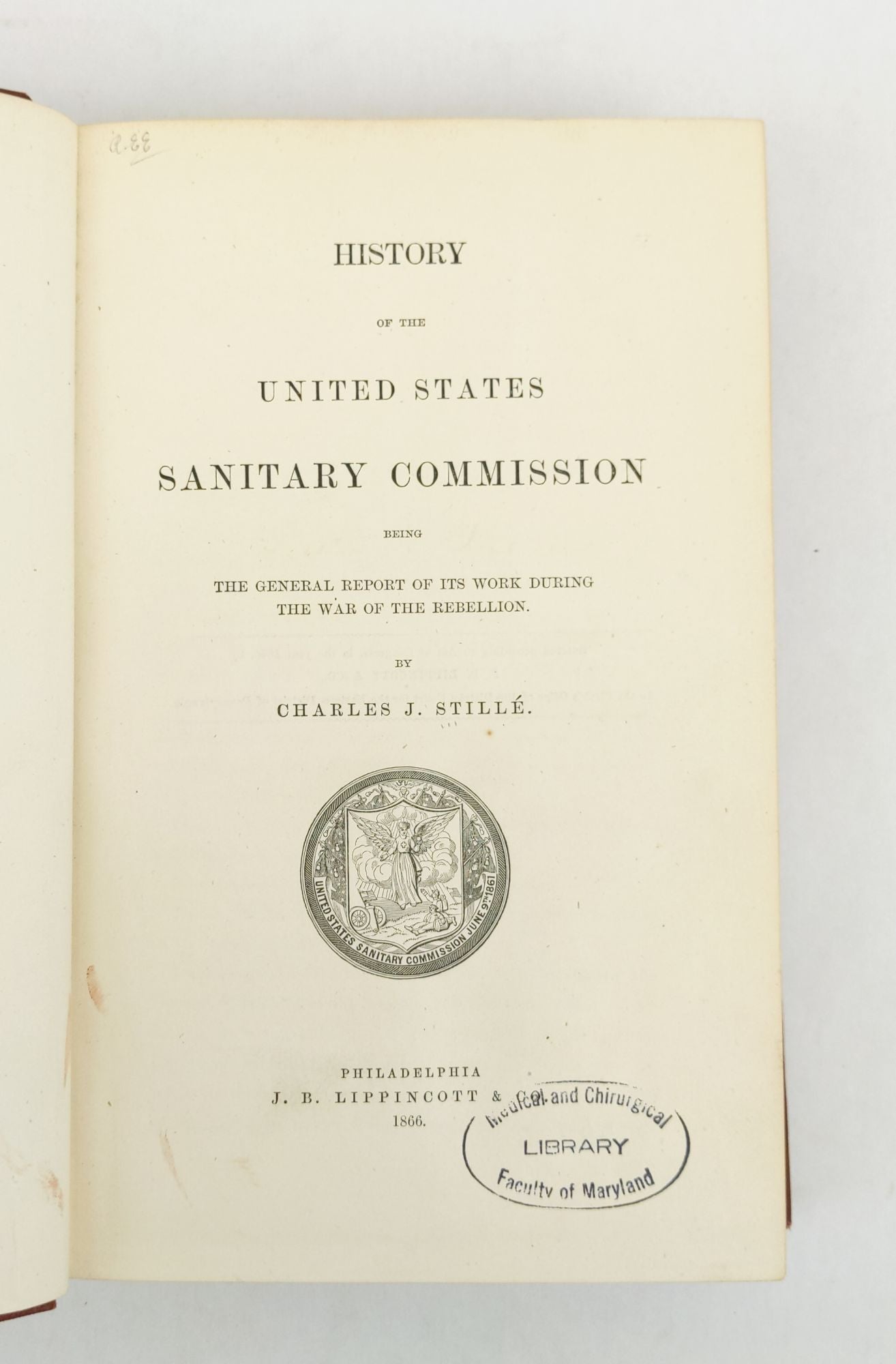 Product Image for HISTORY OF THE UNITED STATES SANITARY COMMISSION, BEING THE GENERAL REPORT OF ITS WORK DURING THE WAR OF THE REBELLION [Association Copy]